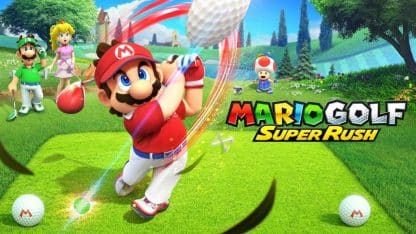 משחק Mario Golf: Super Rush לנינטנדו סוויץ'